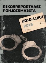 Pohjolan poliisi kertoo - Rikosreportaasi Pohjoismaista 2015