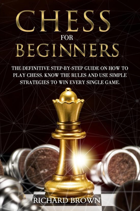 Chess for Beginners: The Definitive Step-By-Step Guide on How to Play ...