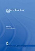 The International Library of Essays on Military History - Warfare in China Since 1600