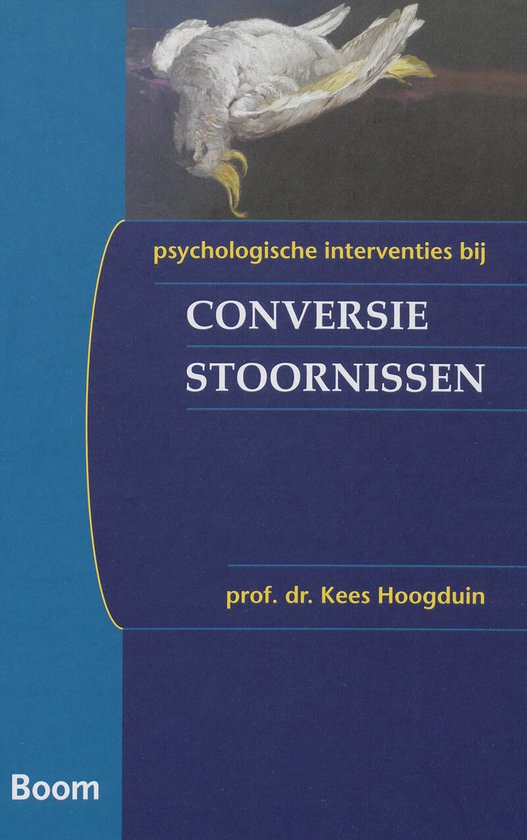 Cover van het boek 'Psychologische interventies bij conversiestoornissen / druk 1'