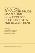 Developments in Oncology 68 - Cytotoxic Anticancer Drugs: Models and Concepts for Drug Discovery and Development