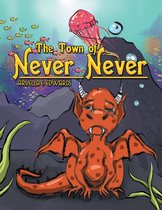 The Town of Never Never