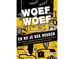 Woef woef en nu je bek houden