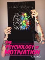 The Psychology of Motivation