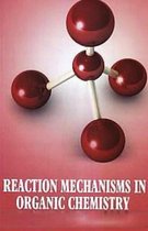 Reaction Mechanisms in Organic Chemistry