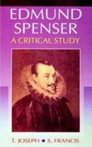 Edmund Spenser A Critical Study (Encyclopaedia Of World Great Poets)