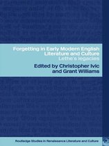 Routledge Studies in Renaissance Literature and Culture - Forgetting in Early Modern English Literature and Culture