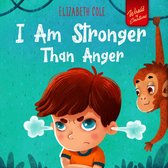 I Am Stronger Than Anger