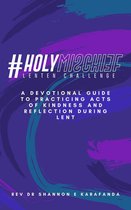 #HolyMischief Lenten Challenge