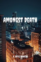 Amongst Death