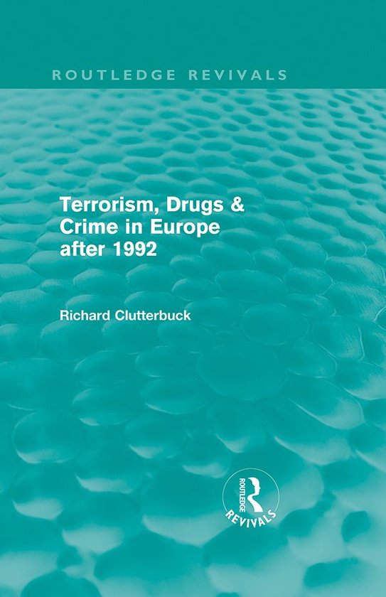 Terrorism, Drugs & Crime in Europe After 1992 - cover