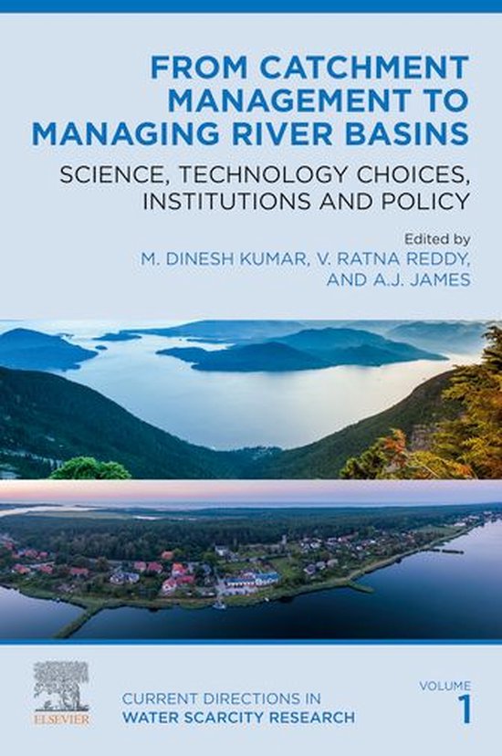 Current Directions in Water Scarcity Research 1 - From Catchment Management to Managing River Basins