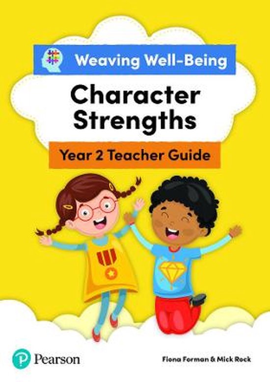 Weaving WellBeing Year 2 / P3 Character Strengths Teacher Guide