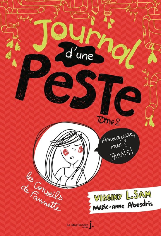 Journal d'une peste 2 - Journal d'une peste - tome 2 Amoureuse, moi ? Jamais !