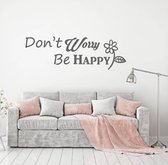 Muursticker Don't Worry Be Happy -  Donkergrijs -  80 x 26 cm  -  woonkamer  slaapkamer  engelse teksten  alle - Muursticker4Sale