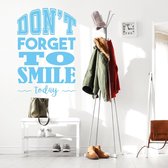 Muursticker Don’t Forget To Smile Today - Lichtblauw - 53 x 80 cm - woonkamer engelse teksten