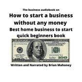 business audiobook on How to start a business without any money, The