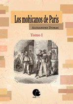 Los mohicanos de París. Tomo I.