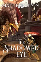 The Shadowland Chronicles 2 - The Shadowed Eye