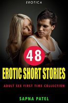 Erotica: 48 Erotic Short Stories Adult Sex First Time Collection