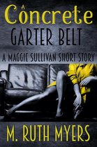 Maggie Sullivan mysteries - A Concrete Garter Belt