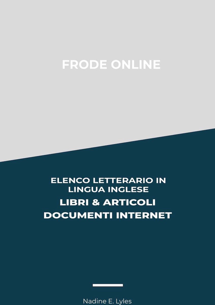 Frode Online: Elenco Letterario in Lingua Inglese: Libri & Articoli, Documenti Internet - Nadine E. Lyles