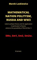 Mathematical Nation Politysm: Russia and WW3
