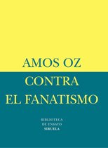 Biblioteca de Ensayo / Serie menor 17 - Contra el fanatismo
