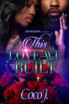This Love We Built 1 - This Love We Built