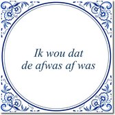 Tegeltje met standaard - Ik wou dat de afwas af was