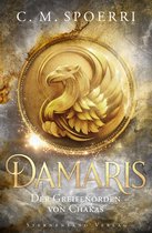 Damaris 1 - Damaris (Band 1): Der Greifenorden von Chakas