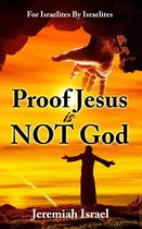Proof Jesus Is Not God