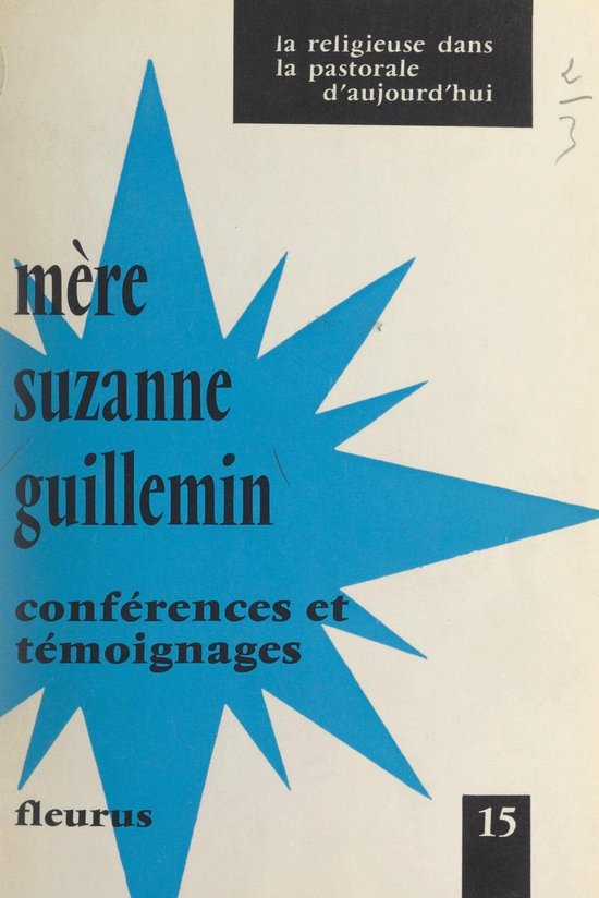 Mère Suzanne Guillemin, 1906-1968