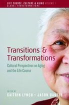 Life Course, Culture and Aging: Global Transformations 1 - Transitions and Transformations
