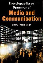 Encyclopaedia on Dynamics of Media and Communication (Mass Communications Theory)
