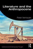 Literature and Contemporary Thought - Literature and the Anthropocene