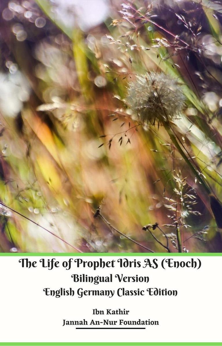 The Life of Prophet Idris AS (Enoch) Bilingual Version English Germany Classic Edition - Jannah An-Nur Foundation