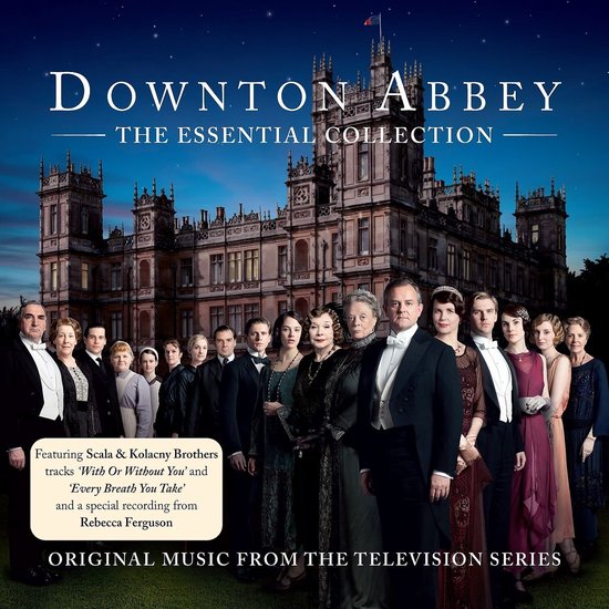 Downton Abbey - The Essential Collection (Original Soundtrack)