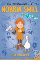 The Misadventures of Nobbin Swill - Clocked!