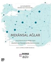 Mekansal Ağlar: Araştırma ve Kamu Erişimi İçin Anadolunun