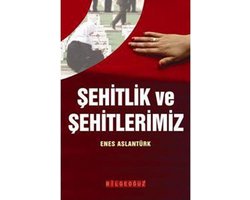 Şehitlik ve Şehitlerimiz