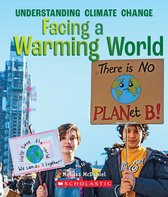 A True Book (Relaunch) - Facing a Warming World (A True Book: Understanding Climate Change)