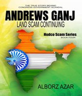 HUDCO Land Scam 4 - Andrews Ganj Land Scam Continuing
