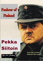 Pekka Siitoin; Cold War product, Satanist Neo-Nazi Fuehrer of Finland