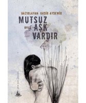 Mutsuz Aşk Vardır