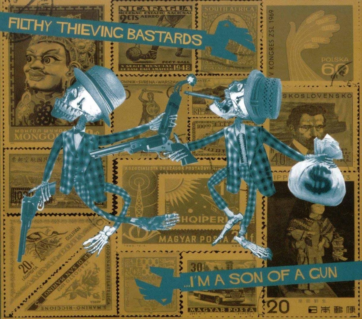 Filthy Thieving Bastards - ...I'm A Son Of A Gun (CD)