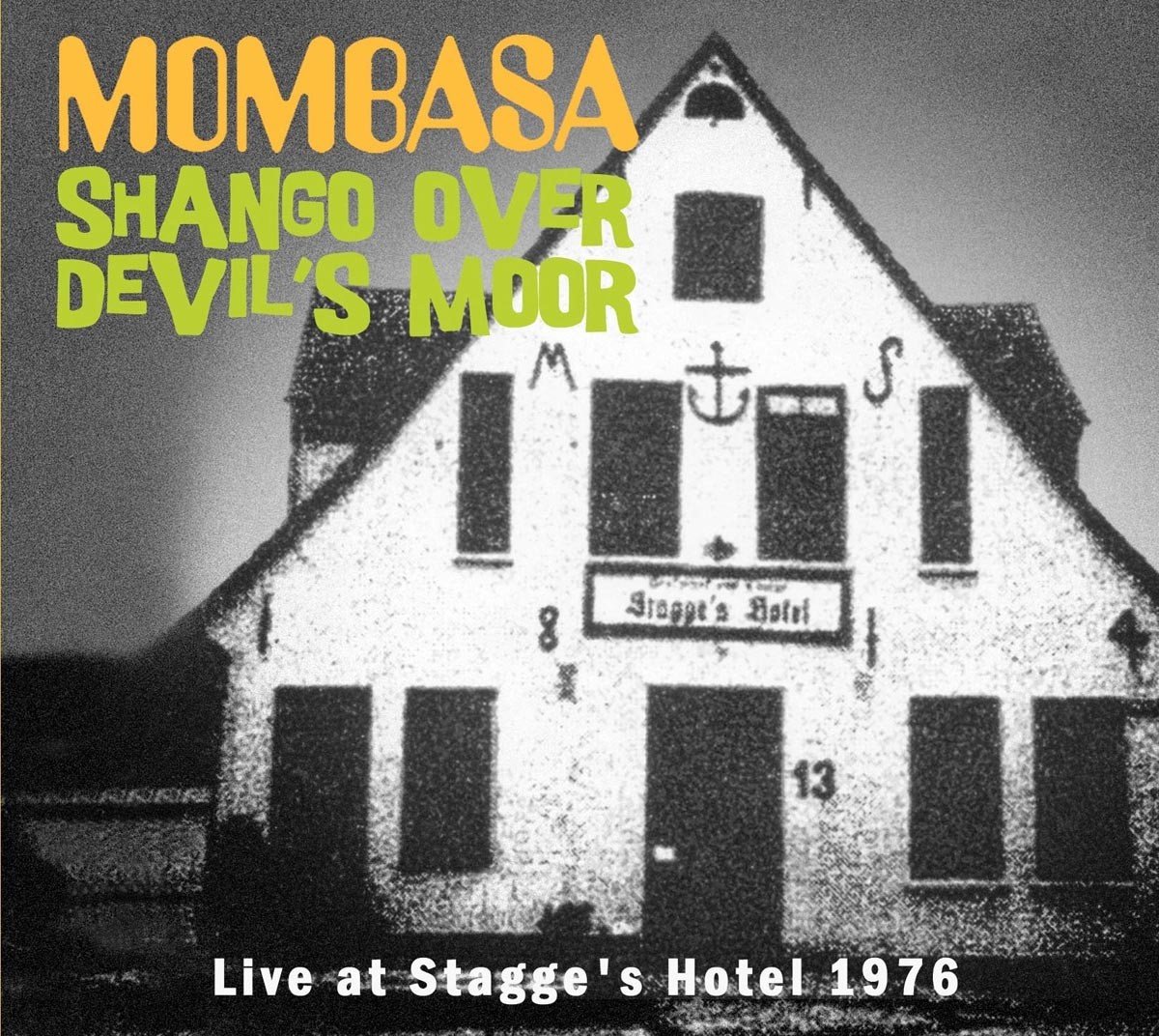Mombasa - Shango Over Devil's Moor-Live At Stagge's Hotel 76 (CD)