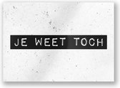 Wenskaart Weet Toch 15cm