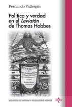 Biblioteca de Historia y Pensamiento Político - Política y verdad en el Leviatan de Thomas Hobbes