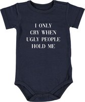 I only cry when ugly people people hold me Baby Romper | rompertje | geboorte | cadeau | jongen